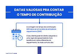 Datas valiosas pra contar o Tempo de Contribuição